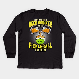 Just Another Beer Drinking With Pickleball Problem Kids Long Sleeve T-Shirt